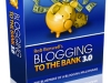 Blogging to the bank review – how to make money blogging?